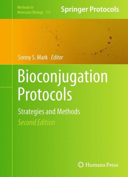 Cover for Sonny S Mark · Bioconjugation Protocols: Strategies and Methods - Methods in Molecular Biology (Hardcover Book) [2nd ed. 2011 edition] (2011)
