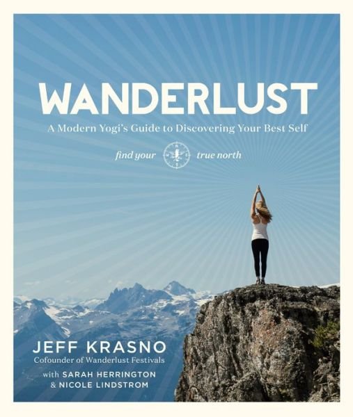 Cover for Jeff Krasno · Wanderlust: A Modern Yogi's Guide to Discovering Your Best Self (Paperback Book) (2015)