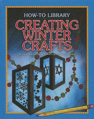 Cover for Dana Meachen Rau · Creating Winter Crafts (How-to Library) (Hardcover Book) (2013)