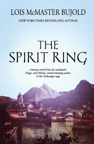 Cover for Lois McMaster Bujold · The Spirit Ring (Pocketbok) (2014)