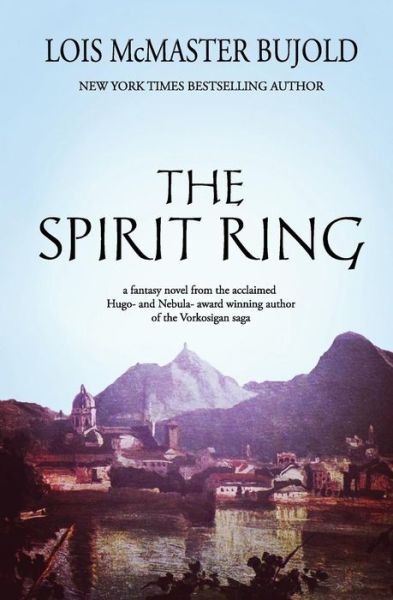 Cover for Lois McMaster Bujold · The Spirit Ring (Paperback Book) (2014)