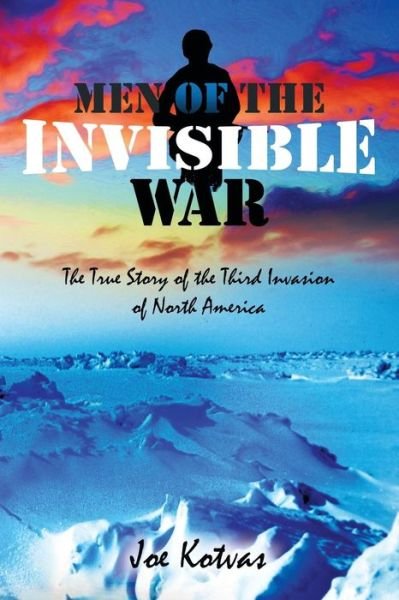 Cover for Joe Kotvas · Men of the Invisible War, Second Edition (Paperback Book) (2014)