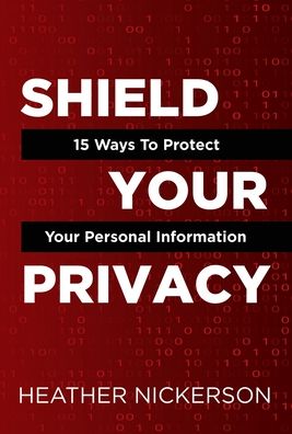 Cover for Heather Nickerson · Shield Your Privacy (Hardcover Book) (2020)