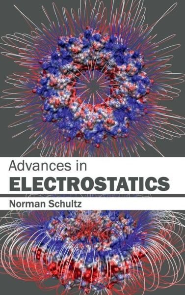 Cover for Norman Schultz · Advances in Electrostatics (Innbunden bok) (2015)