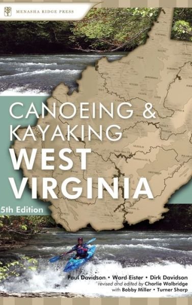 Cover for Paul Davidson · Canoeing &amp; Kayaking West Virginia - Canoe and Kayak Series (Hardcover bog) [Fifth edition] (2018)