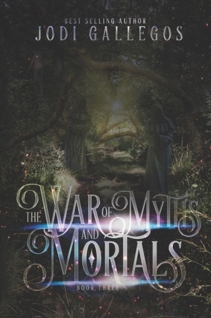 Cover for Jodi Gallegos · The War Of Myths And Mortals (Paperback Book) (2021)