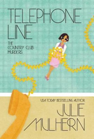 Cover for Julie Mulhern · Telephone Line (Hardcover Book) (2019)