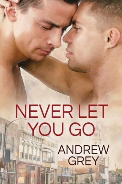 Cover for Andrew Grey · Never Let You Go Volume 2 - Forever Yours (Paperback Book) [New edition] (2017)