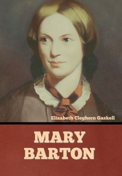 Cover for Elizabeth Cleghorn Gaskell · Mary Barton (Hardcover Book) (2022)