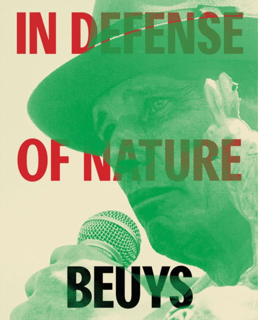 Cover for Joanne Heyler · Joseph Beuys: In Defense of Nature (Hardcover Book) (2025)