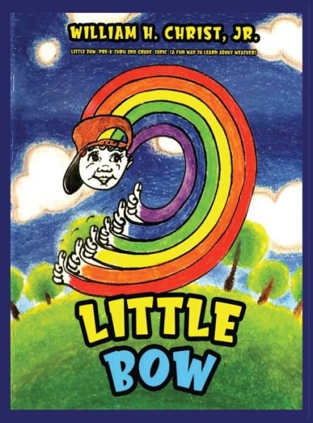 Cover for William Christ · Little Bow (Hardcover Book) (2020)
