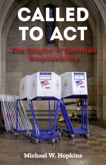 Cover for Michael W. Hopkins · Called to Act: The Origins of Christian Responsibility (Paperback Book) (2023)