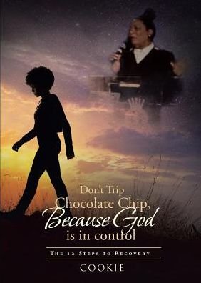 Cookie · Don't Trip Chocolate Chip- Because God Is in Control (Pocketbok) (2018)