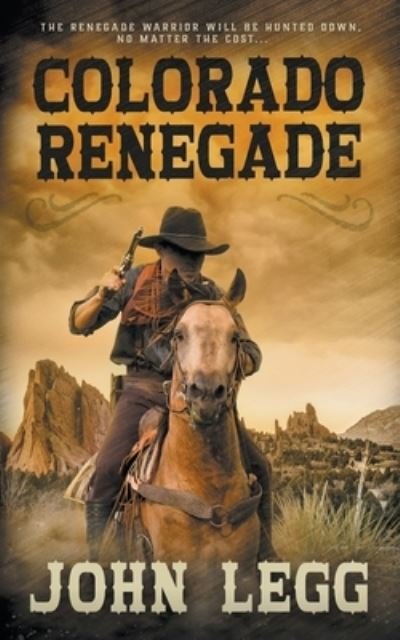 Cover for John Legg · Colorado Renegade (Bok) (2021)