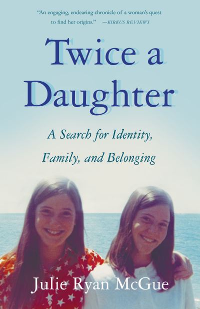 Cover for Julie Ryan McGue · Twice a Daughter: A Search for Identity, Family, and Belonging (Paperback Book) (2021)
