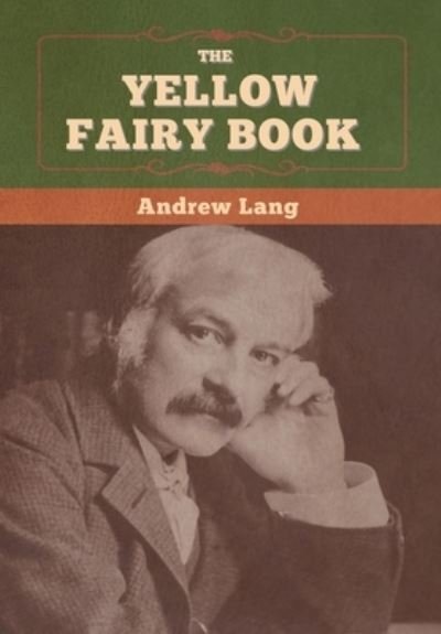 Cover for Andrew Lang · The Yellow Fairy Book (Inbunden Bok) (2020)