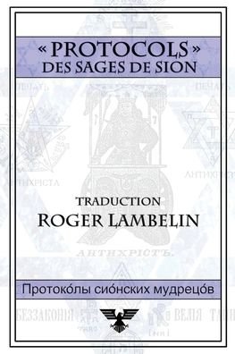 Protocoles des sages de Sion - Roger Lambelin - Boeken - Vettazedition Ou - 9781648580505 - 10 juni 2019