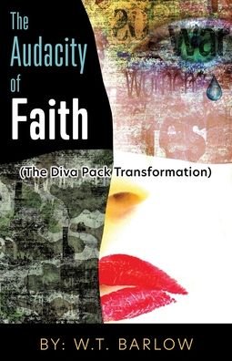 Cover for W T Barlow · The Audacity of Faith (The Diva Pack Transformation) By (Taschenbuch) (2021)