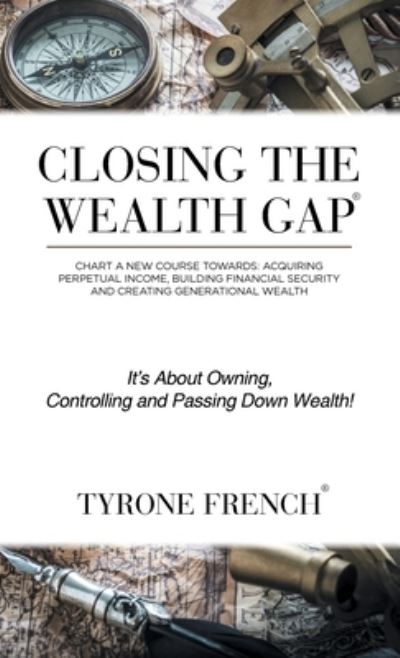 Cover for Tyrone French · Closing the Wealth Gap (Hardcover Book) (2017)