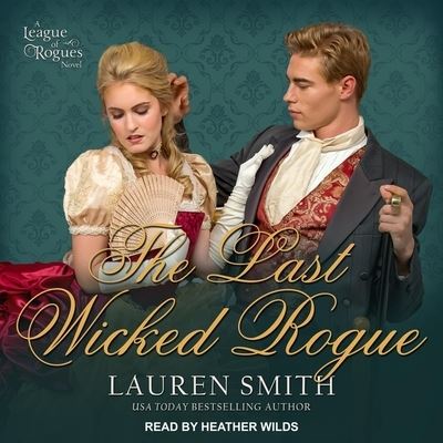 Cover for Lauren Smith · The Last Wicked Rogue Lib/E (CD) (2019)