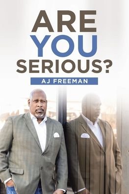 Cover for Aj Freeman · Are You Serious? (Pocketbok) (2022)