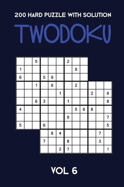 Cover for Tewebook Twodoku Puzzle · 200 Hard Puzzle With Solution Twodoku Vol 6 (Taschenbuch) (2019)