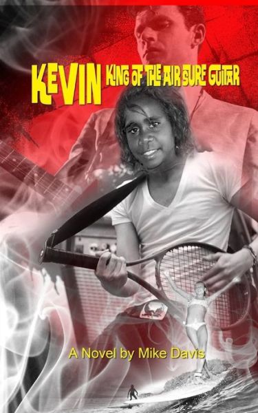 Cover for Mike Davis · Kevin : King of the Air Surf Guitar (Paperback Book) (2019)