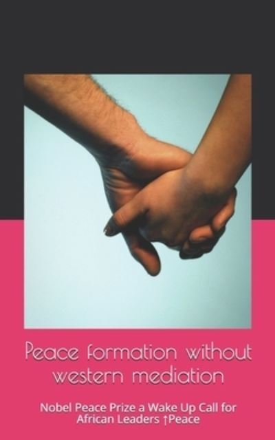 Cover for Zenebe Geneme · Peace formation without western mediation (Pocketbok) (2019)