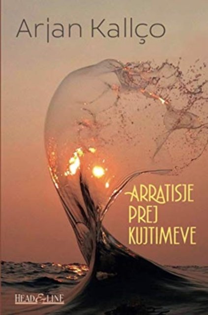 Cover for Arjan Kallço · Arratisje prej kujtimeve (Pocketbok) (2021)