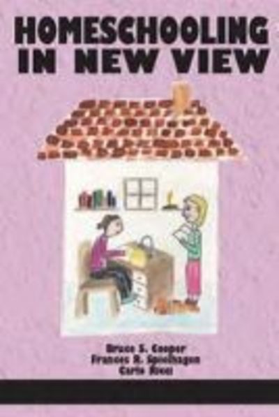 Cover for Bruce S. Cooper · Homeschooling in New View (Paperback Book) (2016)
