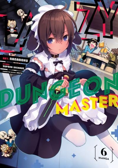 Cover for Supana Onikage · Lazy Dungeon Master (Manga) Vol. 6 - Lazy Dungeon Master (Manga) (Paperback Book) (2023)