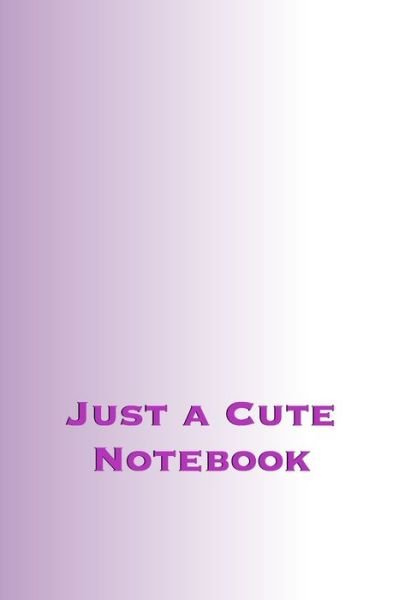 Cover for Pb Journals · Just a Cute Notebook (Paperback Book) (2019)