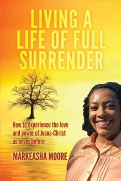 Cover for Markeasha Moore · Living a Life of Full Surrender (Paperback Book) (2019)