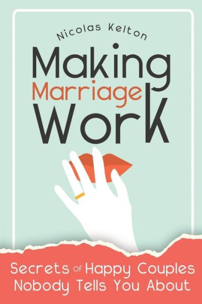 Cover for Nicolas Kelton · Making Marriage Work (Book) (2019)