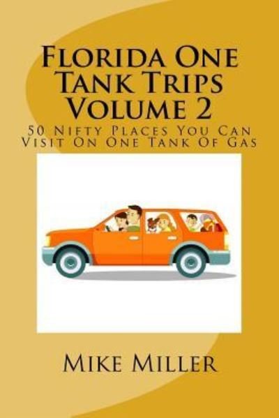 Cover for Mike Miller · Florida One Tank Trips Volume 2 (Paperback Book) (2018)