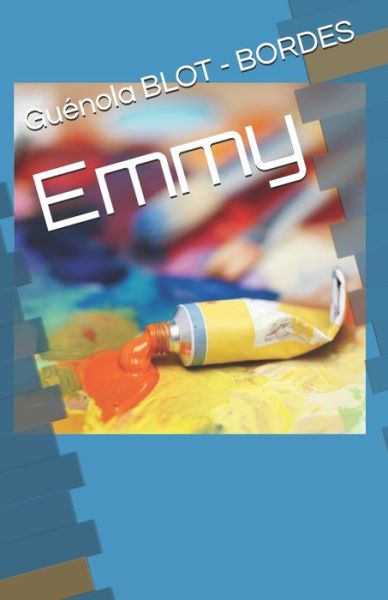 Cover for Guenola Blot Bordes · Emmy (Paperback Book) (2019)