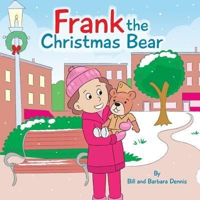Cover for Bill and Barbara Dennis · Frank the Christmas Bear (Paperback Book) (2018)