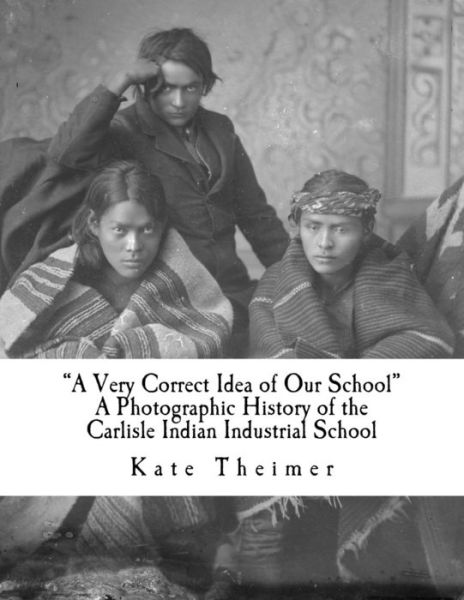 Cover for Kate Theimer · &quot;A Very Correct Idea of Our School&quot; (Paperback Book) (2018)