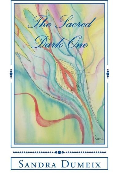 Cover for Sandra Dumeix · The Sacred Dark One (Paperback Bog) (2018)