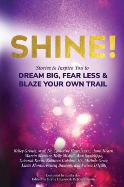 Shine! - Kristine Carlson - Books - Inspired Living Publishing, LLC. - 9781732742505 - September 22, 2018