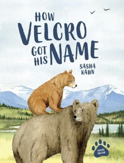 Cover for Sasha Kahn · How Velcro Got His Name (Hardcover Book) (2021)