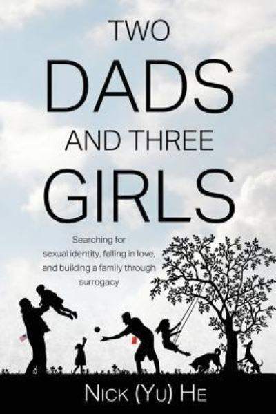 Cover for Nick (Yu) He · Two Dads and Three Girls (Paperback Book) (2019)