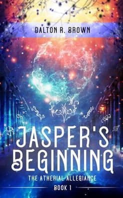 Cover for Dalton R Brown · Jasper's Beginning (Paperback Book) (2020)