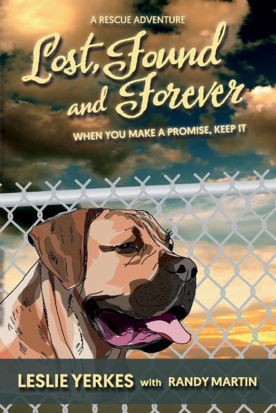 Lost, Found, and Forever: When you make a promise, keep it - Leslie Yerkes - Książki - BookBaby - 9781734933505 - 3 maja 2021