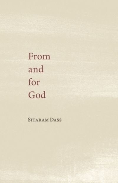 Cover for Sitaram Dass · From and for God (Paperback Book) (2021)