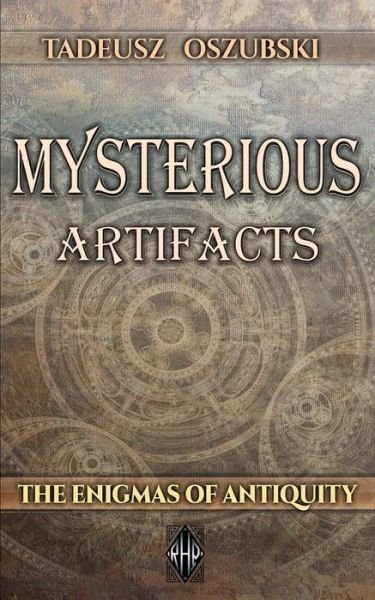 Cover for Tadeusz Oszubski · Mysterious Artifacts (Paperback Book) (2020)
