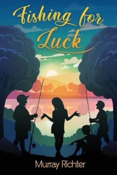 Murray Richter · Fishing for Luck (Paperback Book) (2021)