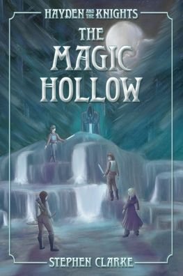 Cover for Stephen Clarke · Magic Hollow (Book) (2021)