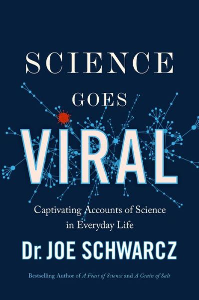 Science Goes Viral: Toilet Paper, Coronavirus, and More Science of Everyday Life - Joe Schwarcz - Books - ECW Press,Canada - 9781770416505 - November 25, 2021