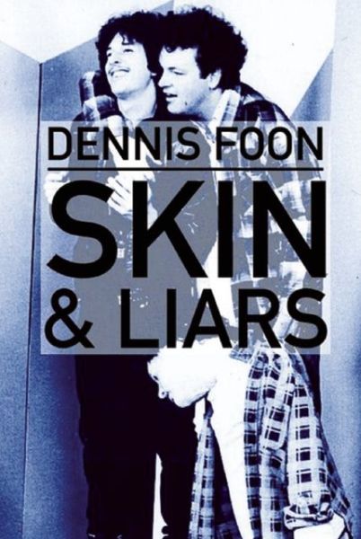 Cover for Dennis Foon · Skin &amp; Liars (Paperback Book) [Second edition] (2014)